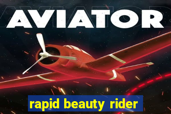 rapid beauty rider